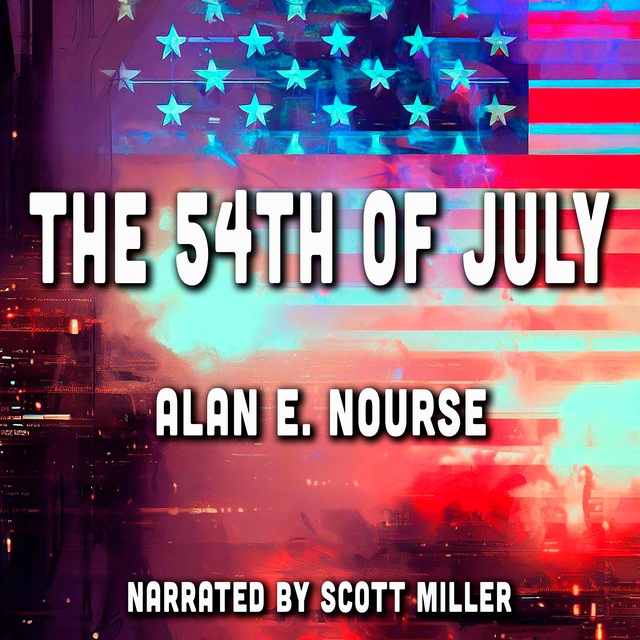 Alan E. Nourse - The Fifty-Fourth Of July