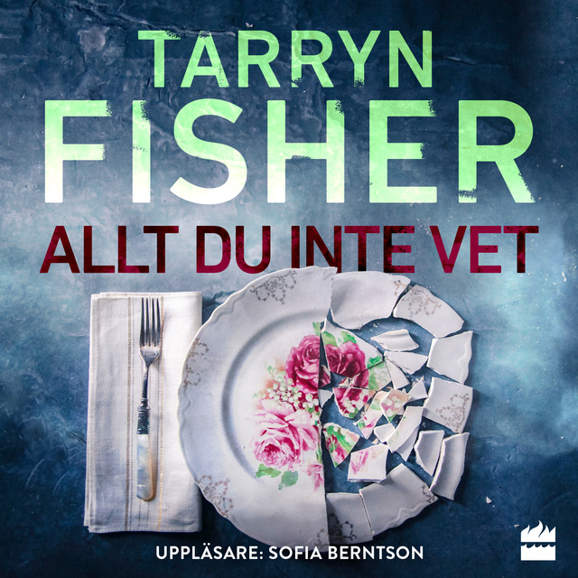 Tarryn Fisher - Allt du inte vet