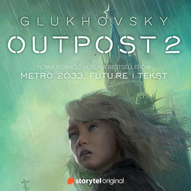 Dmitry Glukhovsky - Outpost 2