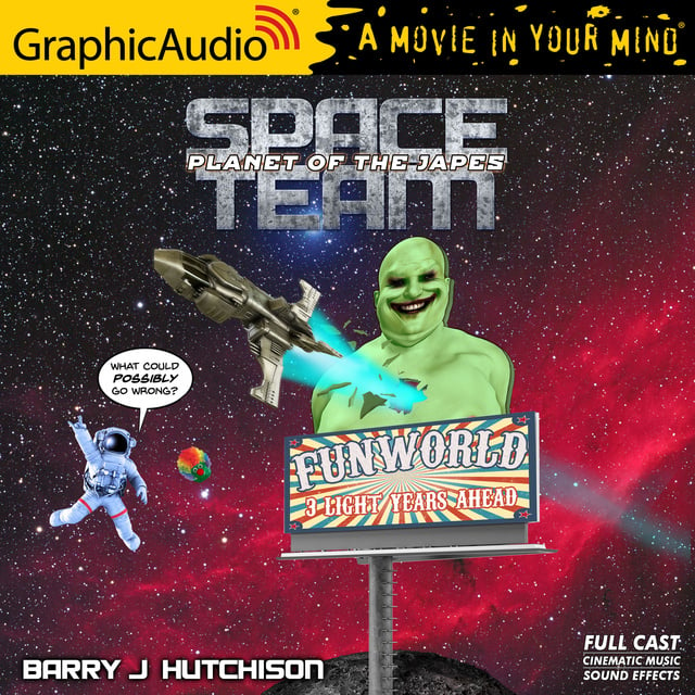 Barry J. Hutchison - Space Team 7: Planet of the Japes [Dramatized Adaptation]: Space Team Universe