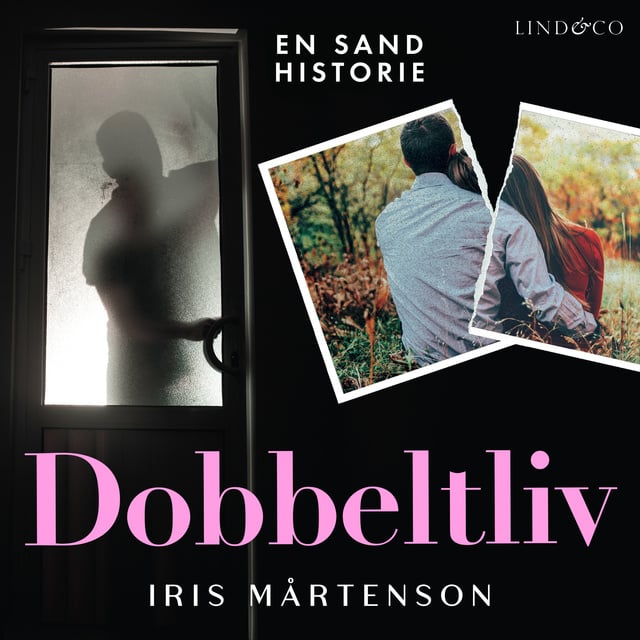 Iris Mårtenson - Dobbeltliv: En sand historie