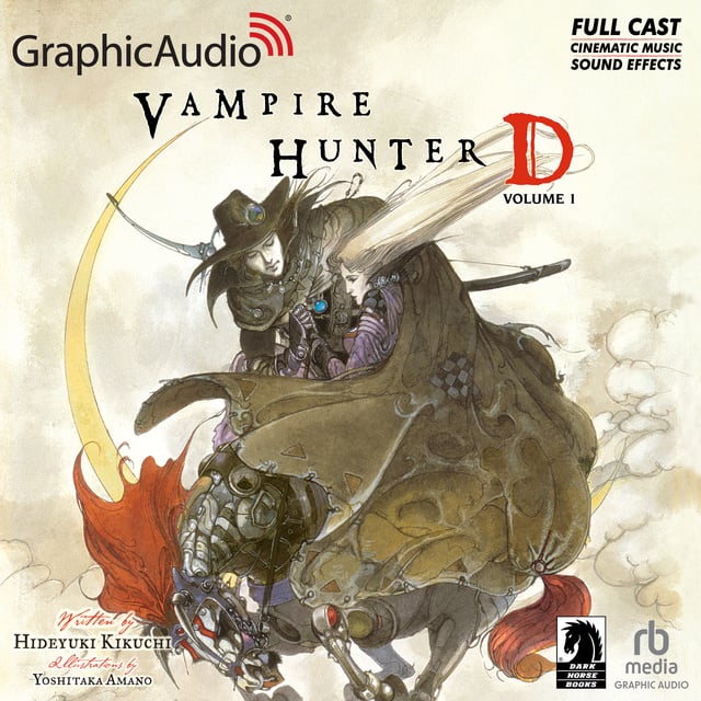 Yoshitaka Amano, Hideyuki Kikuchi - Vampire Hunter D: Volume 1 [Dramatized Adaptation]: Vampire Hunter D 1