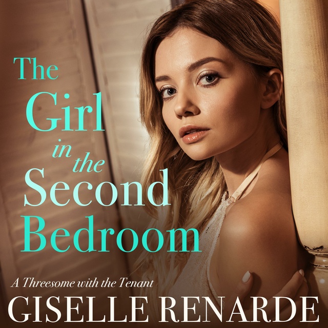 Giselle Renarde - The Girl in the Second Bedroom: A Threesome with the Tenant