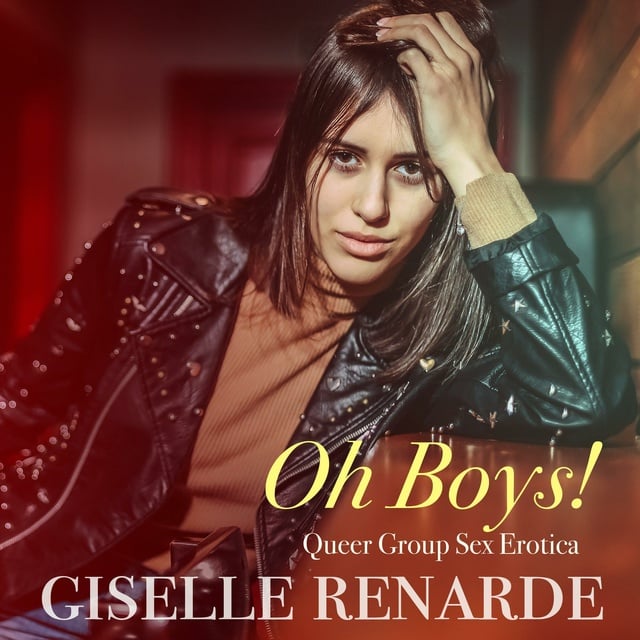 Giselle Renarde - Oh Boys!