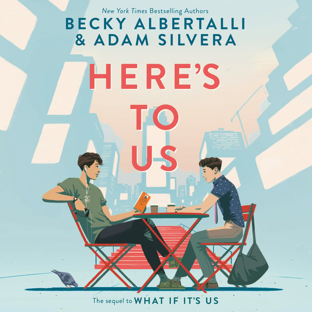 Becky Albertalli, Adam Silvera - Here’s to Us