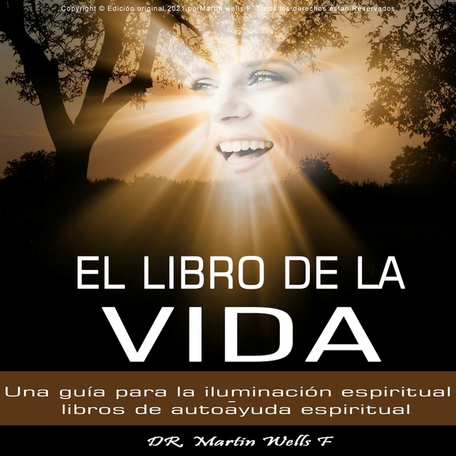 idea oasis Condimento EL LIBRO DE LA VIDA: Una guía para la iluminación espiritual - libros de  autoayuda espiritual - Audiolibro - DR Martin Well F - Storytel