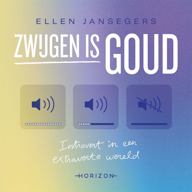Ellen Jansegers - Zwijgen is goud: Introvert in een extraverte wereld