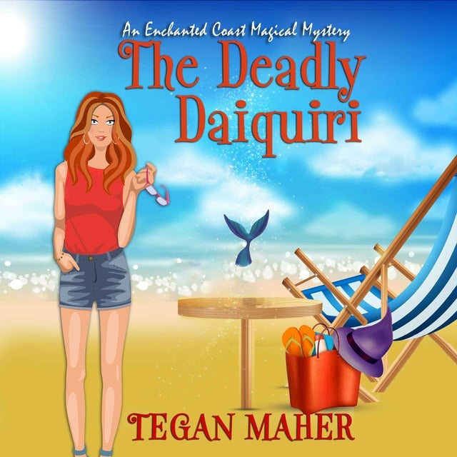 Tegan Maher - The Deadly Daiquiri