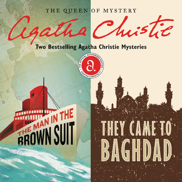 Agatha Christie - The Man in the Brown Suit & They Came to Baghdad