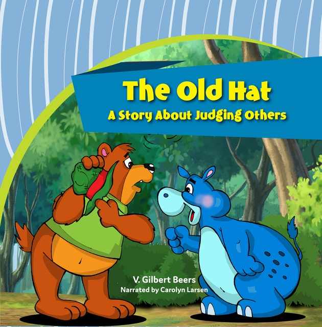 V. Gilbert Beers - The Old Hat—A Story About Judging Others