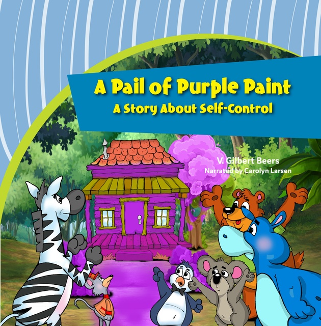 V. Gilbert Beers - Pail of Purple Paint, A—A Story About Self-control