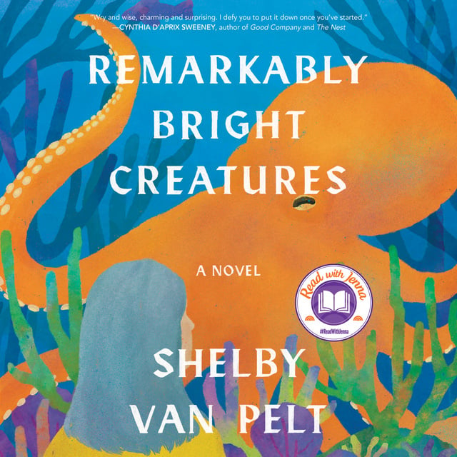 Shelby van Pelt - Remarkably Bright Creatures