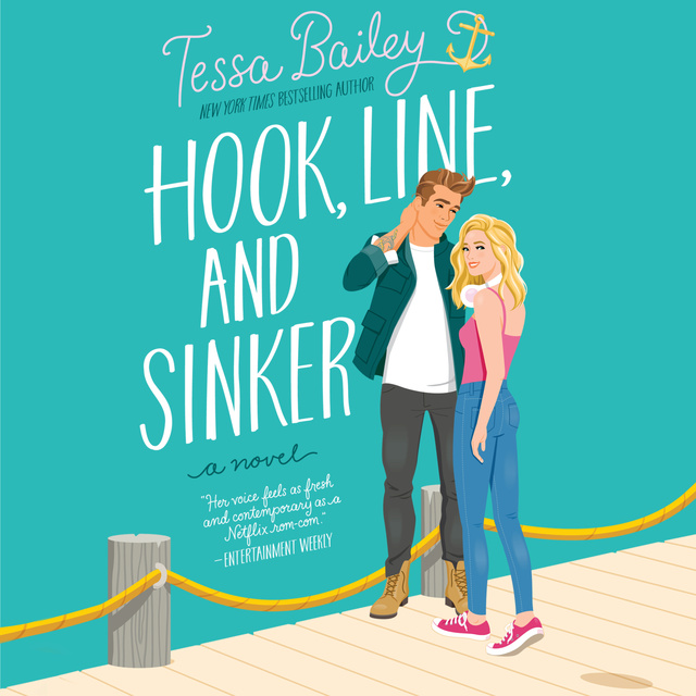 Tessa Bailey - Hook, Line, and Sinker