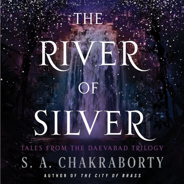 S.A. Chakraborty - The River of Silver