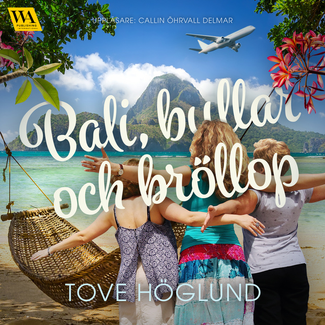 Tove Höglund - Bali, bullar och bröllop