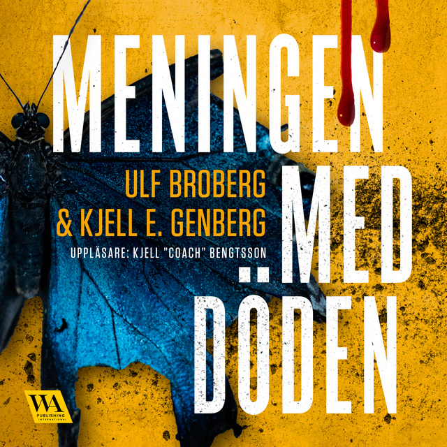 Ulf Broberg, Kjell E. Genberg - Meningen med döden