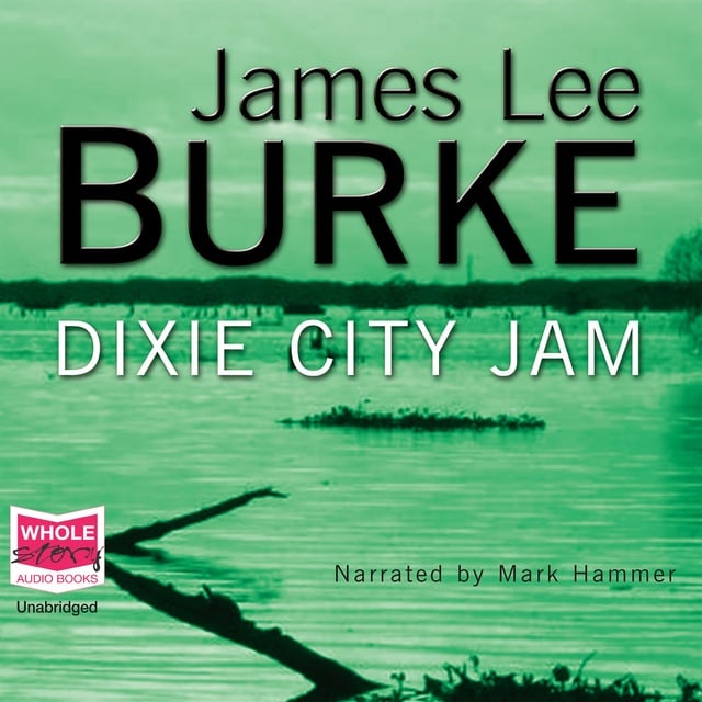 James Lee Burke - Dixie City Jam