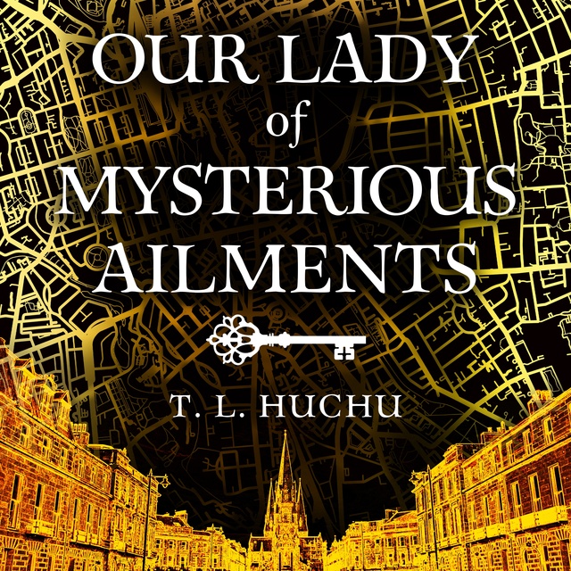 T. L. Huchu - Our Lady of Mysterious Ailments