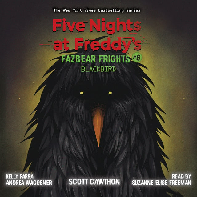 Scott Cawthon - Five Nights at Freddys Fazbear Frights 6: Blackbird