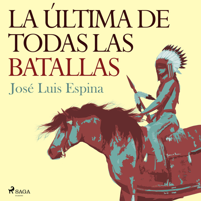 Jose Luis Espina Suarez - La última de todas las batallas