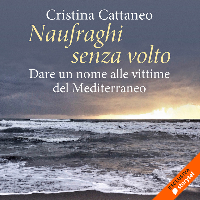 Cristina Cattaneo - Naufraghi senza volto