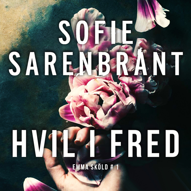 Sofie Sarenbrant - Hvil i fred