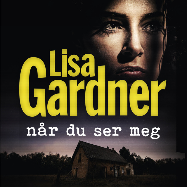 Lisa Gardner - Når du ser meg