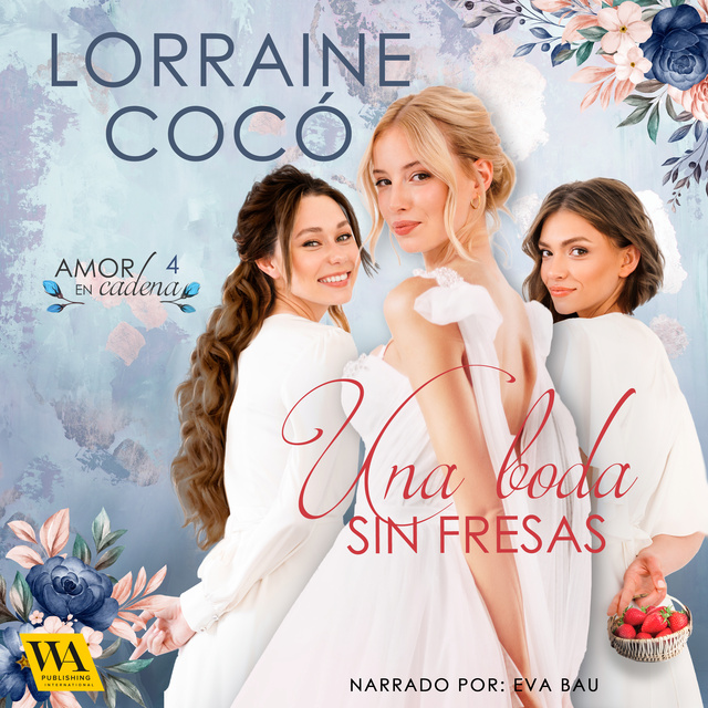 Lorraine Cocó - Una boda sin fresas