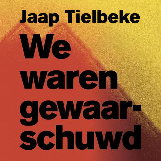 Jaap Tielbeke - We waren gewaarschuwd: Over een profetisch milieurapport en wat we er (niet) mee deden