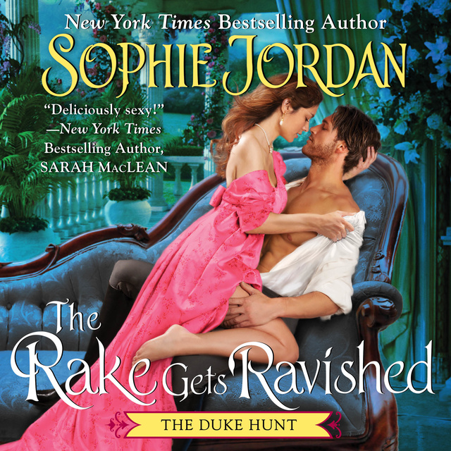 Sophie Jordan - The Rake Gets Ravished