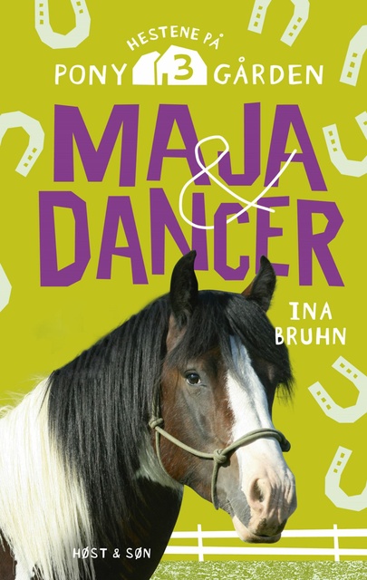 Ina Bruhn - Maja og Dancer: Hestene på Ponygården 3