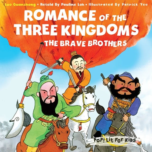 Pauline Loh - Romance of the Three Kingdoms: The Brave Brothers