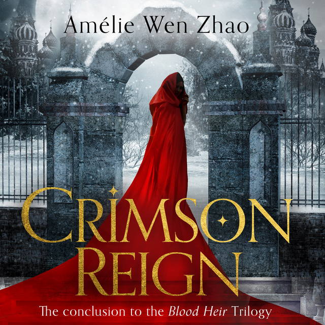 Amélie Wen Zhao - Crimson Reign
