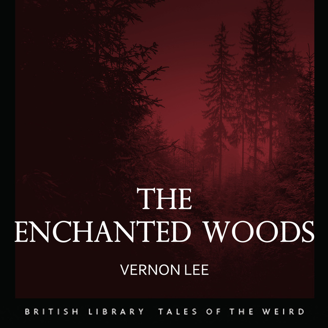 Vernon Lee - The Enchanted Woods