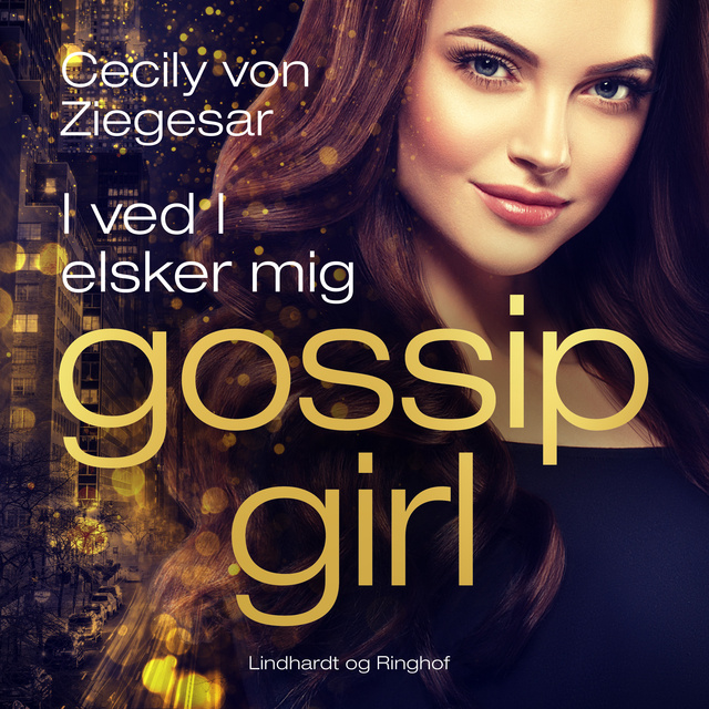 Cecily von Ziegesar - Gossip Girl 2: I ved I elsker mig