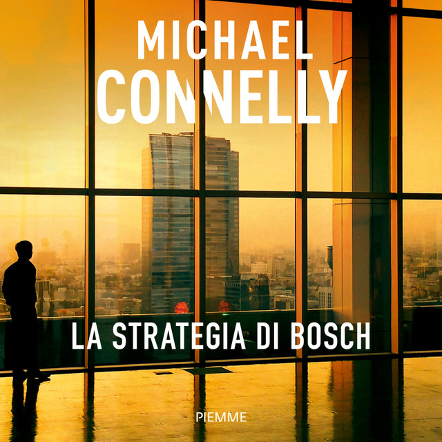 Michael Connelly - La strategia di Bosch