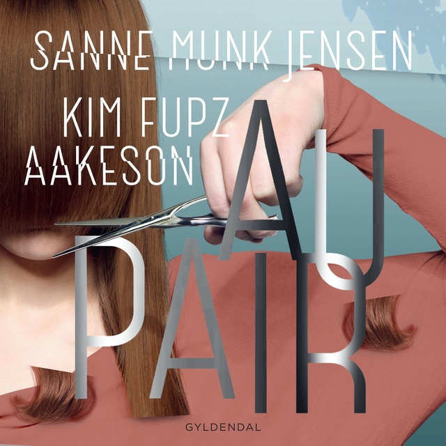 Kim Fupz Aakeson, Sanne Munk Jensen - Au pair