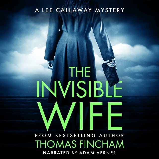 Thomas Fincham - The Invisible Wife: A Private Investigator Mystery Series of Crime and Suspense