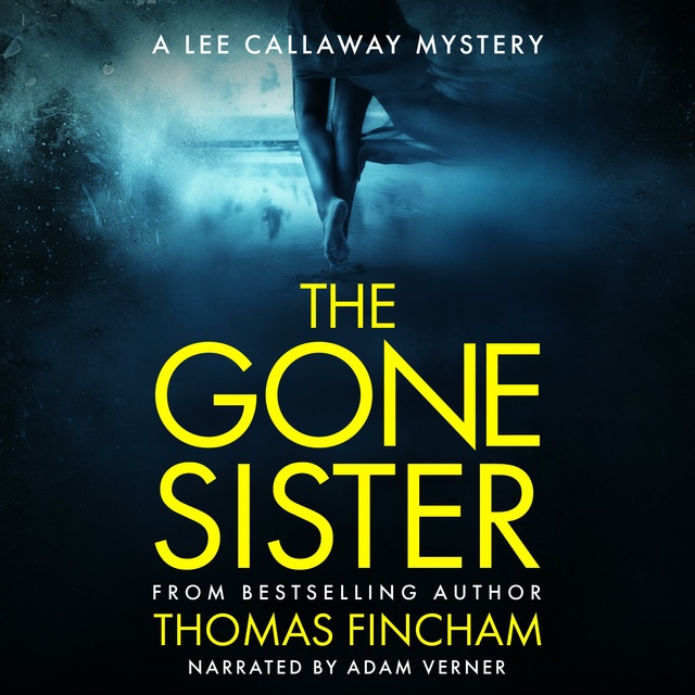 Thomas Fincham - The Gone Sister: A Private Investigator Mystery Series of Crime and Suspense