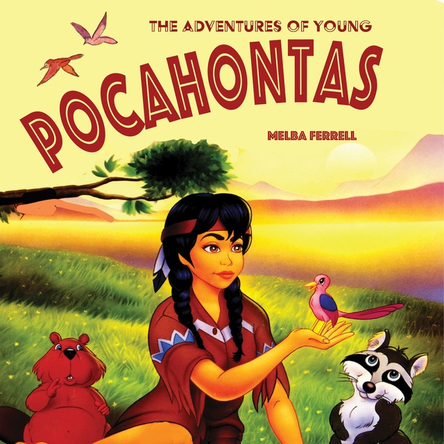 Melba Ferrell - The Adventures of Young Pocahontas