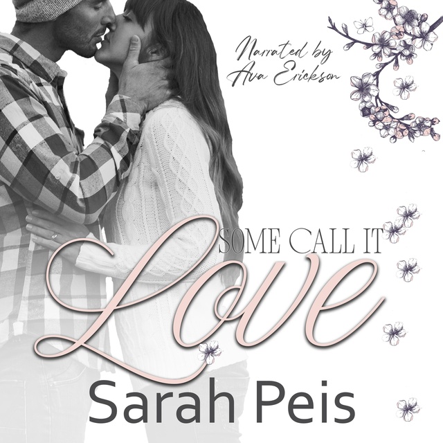 Sarah Peis - Some Call It Love
