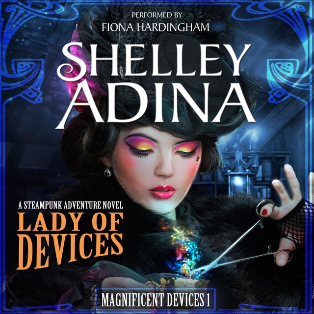 Shelley Adina - Lady of Devices