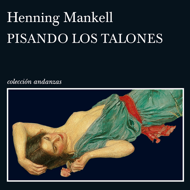 Henning Mankell - Pisando los talones