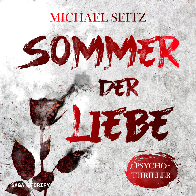 Michael Seitz - Sommer der Liebe: Psychothriller