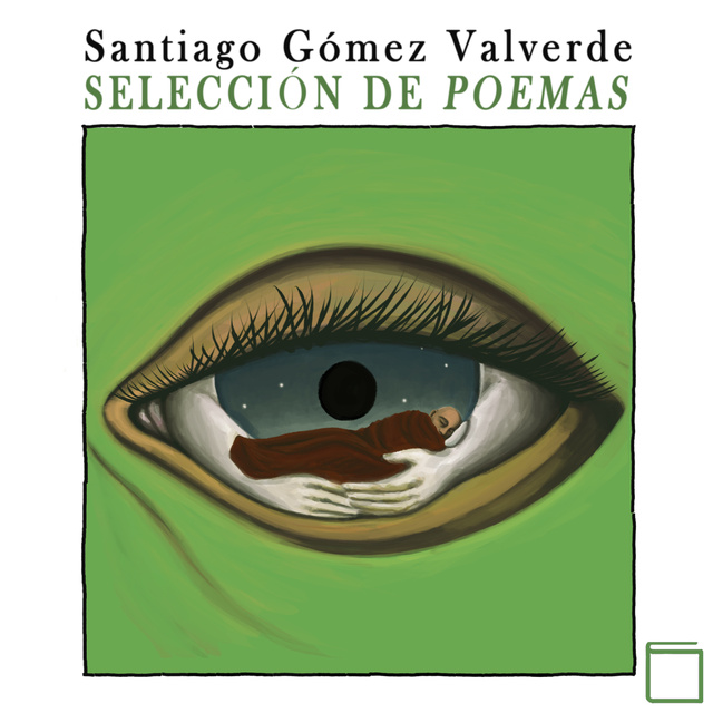 Santiago Gómez Valverde - Selección de poemas