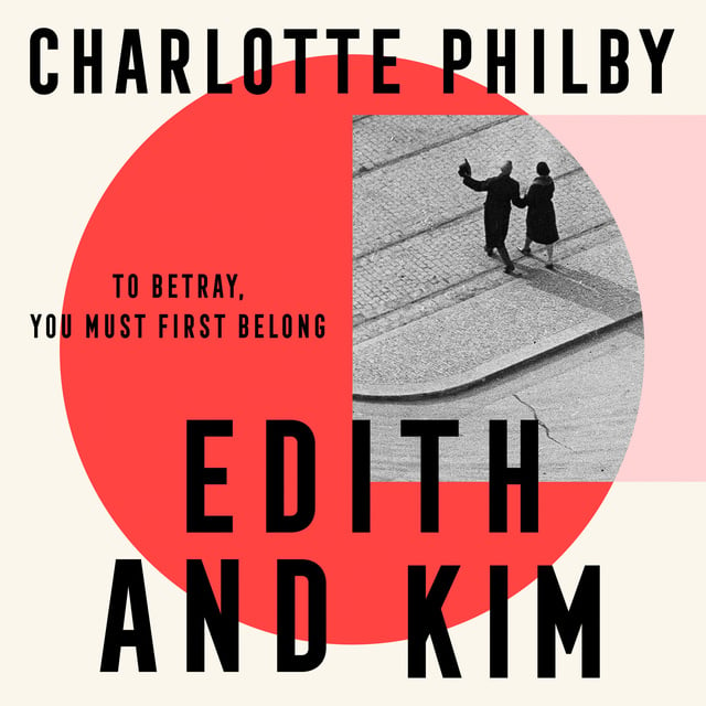 Charlotte Philby - Edith and Kim