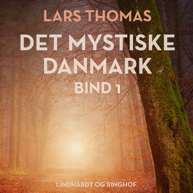 Lars Thomas - Det mystiske Danmark. Bind 1