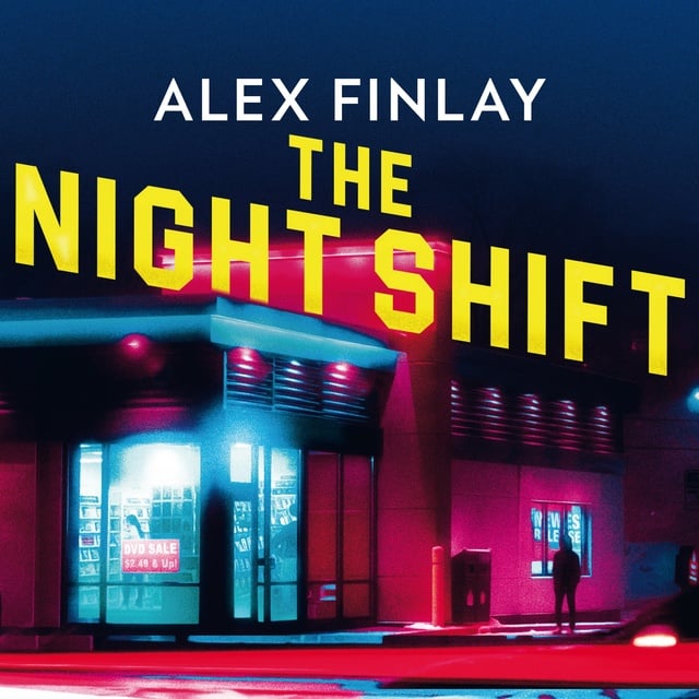 Alex Finlay - The Night Shift