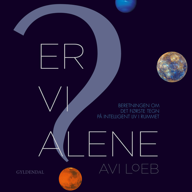 Avi Loeb - Er vi alene?: Beretningen om det første tegn på intelligent liv i rummet