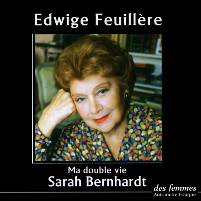 Sarah Bernhardt - Ma double vie: précédé d'un extrait de Phèdre